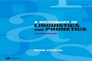 A Dictionary of Linguistics & Phonetics, David Crystal, 6th edition.